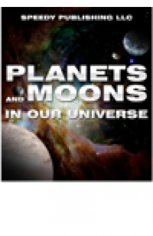 Planets and Moons In Our Universe. Children's Books and Bedtime Stories For Kids Ages 3-8 for Fun Life Lessons