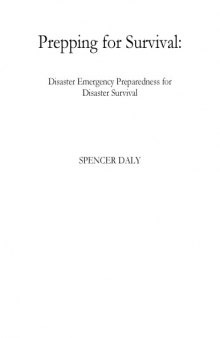 Prepping for survival : disaster emergency preparedness for disaster survival