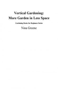 Vertical gardening : more garden in less space