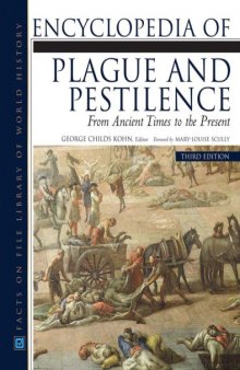 Encyclopedia of Plague and Pestilence: From Ancient Times to the Present (Facts on File Library of World History)  