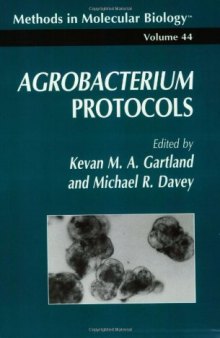 Agrobacterium Protocols (Methods in Molecular Biology Vol 44)  
