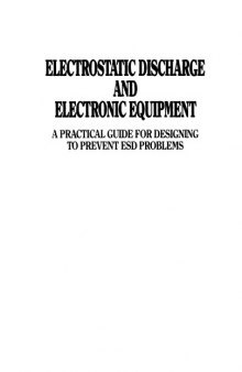Electrostatic Discharge and Electronic Equipment: A Practical Guide for Designing to Prevent Esd Problems (Selected Reprint Series)