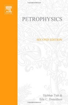 Petrophysics - Theory and Practice of Measuring Reservoir Rock Properties etc