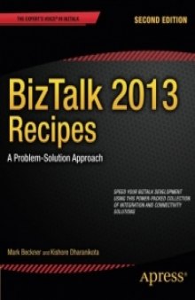 BizTalk 2013 Recipes, 2nd Edition: A Problem-Solution Approach