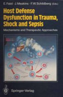 Host Defense Dysfunction in Trauma, Shock and Sepsis: Mechanisms and Therapeutic Approaches