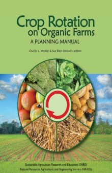 Crop Rotation on Organic Farms: A Planning Manual