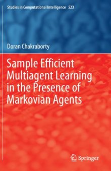 Sample Efficient Multiagent Learning in the Presence of Markovian Agents