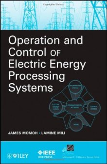 Operation and Control of Electric Energy Processing Systems (IEEE Press Series on Power Engineering)