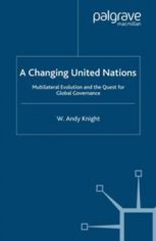 A Changing United Nations: Multilateral Evolution and the Quest for Global Governance
