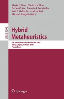 Hybrid Metaheuristics: 5th International Workshop, HM 2008, Málaga, Spain, October 8-9, 2008. Proceedings