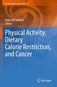 Physical Activity, Dietary Calorie Restriction, and Cancer 