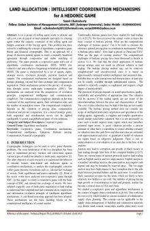 Land Allocation : Intelligent Coordination Mechanisms for a Hedonic Game