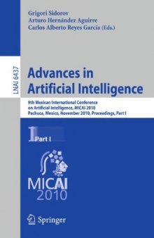 Advances in Artificial Intelligence: 9th Mexican International Conference on Artificial Intelligence, MICAI 2010, Pachuca, Mexico, November 8-13, 2010, Proceedings, Part I