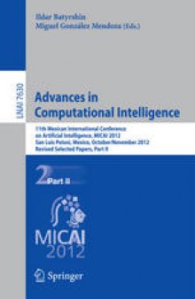 Advances in Computational Intelligence: 11th Mexican International Conference on Artificial Intelligence, MICAI 2012, San Luis Potosí, Mexico, October 27 – November 4, 2012. Revised Selected Papers, Part II