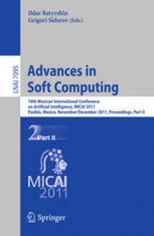 Advances in Soft Computing: 10th Mexican International Conference on Artificial Intelligence, MICAI 2011, Puebla, Mexico, November 26 - December 4, 2011, Proceedings, Part II