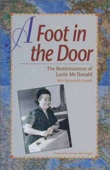 A foot in the door: the reminiscences of Lucile McDonald