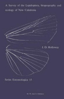 A Survey of the Lepidoptera, Biogeograhy and Ecology of New Caledonia