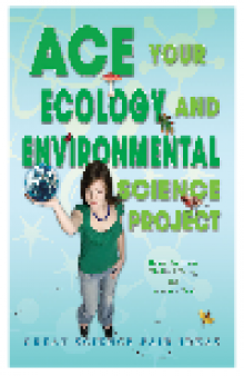 Ace Your Ecology and Environmental Science Project