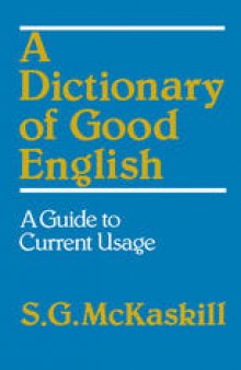 A Dictionary of Good English: A Guide to Current Usage