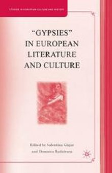 “Gypsies” in European Literature and Culture: Studies in European Culture and History