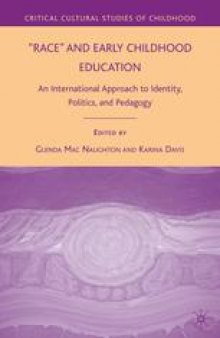 “Race” and Early Childhood Education: An International Approach to Identity, Politics, and Pedagogy