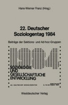 22. Deutscher Soziologentag 1984: Sektions- und Ad-hoc-Gruppen