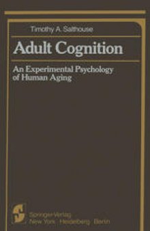 Adult Cognition: An Experimental Psychology of Human Aging