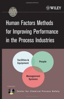 Human Factors Methods for Improving Performance in the Process Industries (CCPS Concept Books)