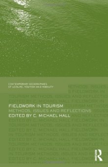 Fieldwork in Tourism: Methods, Issues and Reflections (Contemporary Geographies of Leisure, Tourism and Mobility)  