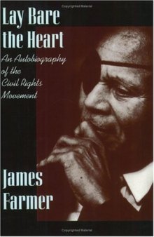 Lay Bare the Heart: An Autobiography of the Civil Rights Movement, new preface and foreword  