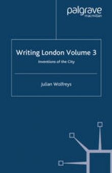 Writing London Volume 3: Inventions of the City