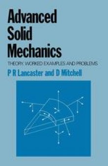 Advanced Solid Mechanics: Theory, worked examples and problems