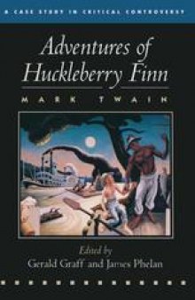 Adventures of Huckleberry Finn: A Case Study in Critical Controversy