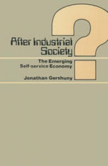 After Industrial Society?: The Emerging Self-service Economy