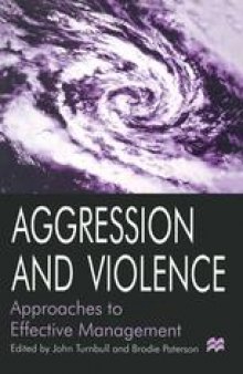 Aggression and Violence: Approaches to Effective Management