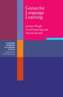 Games for Language Learning, 3rd Edition (Cambridge Handbooks for Language Teachers)