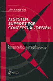 AI System Support for Conceptual Design: Proceedings of the 1995 Lancaster International Workshop on Engineering Design, 27–29 March 1995