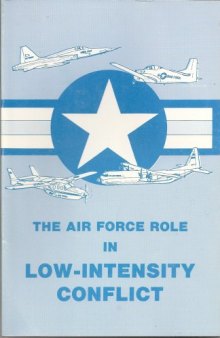 Air Force Role in Low-Intensity Conflict, The