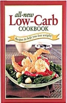 All New Low-Carb Cookbook, Recipes to Help You Lose Weight (Color Illustrated)