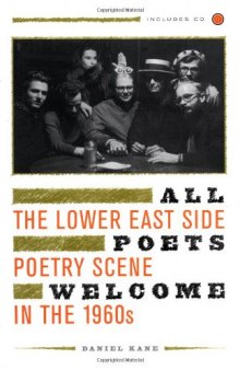 All Poets Welcome: The Lower East Side Poetry Scene in the 1960s