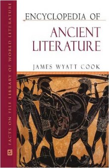 Encyclopedia of Ancient Literature (Facts on File Library of World Literature)