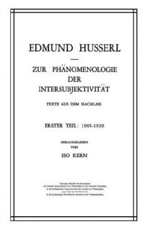 Zur Phänomenologie der Intersubjektivität: Texte aus dem Nachlaß. Erster Teil. 1905-1920