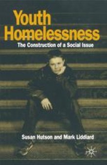 Youth Homelessness: The Construction of a Social Issue