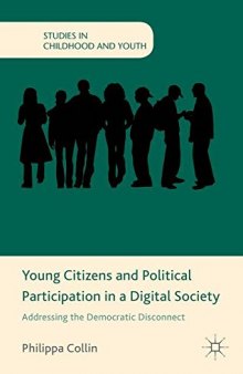 Young Citizens and Political Participation in a Digital Society: Addressing the Democratic Disconnect