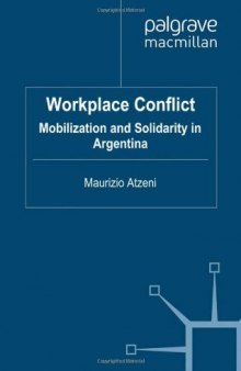 Workplace Conflict: Mobilization and Solidarity in Argentina  