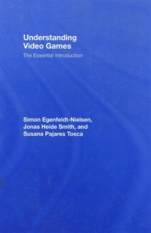 Understanding video games: the essential introduction