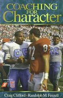 Coaching for character : reclaiming the principles of sportsmanship