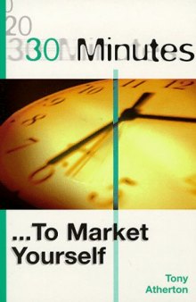 30 Minutes to Market Yourself (30 Minutes)