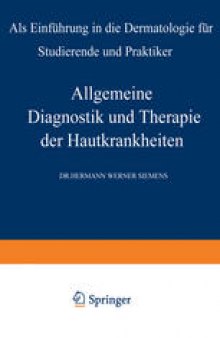 Allgemeine Diagnostik und Therapie der Hautkrankheiten: Als Einführung in die Dermatologie für Studierende und Praktiker