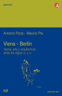 Viena-Berlin. Teora, Arte y Arquitectura Entre Lo